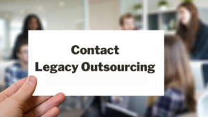 Stay Ahead with Legacy Outsourcing