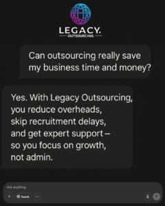 Legacy Outsourcing chat-style graphic showing how outsourcing saves time and money by reducing overheads, avoiding recruitment delays, and providing expert support for business growth.